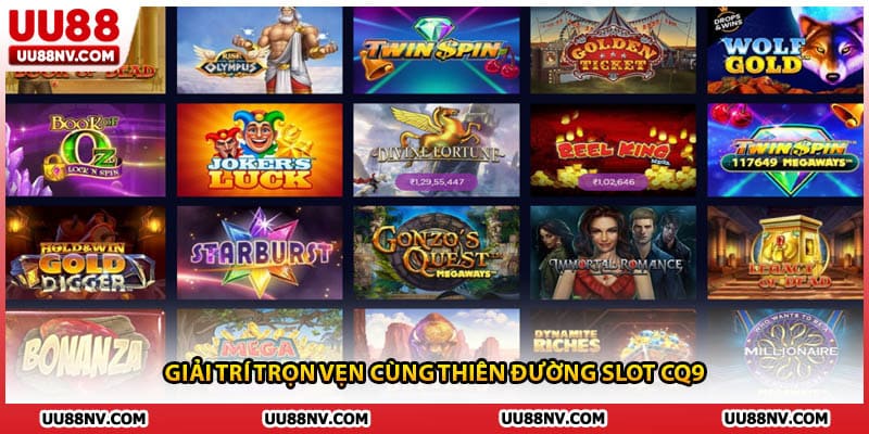 Giải trí trọn vẹn cùng thiên đường slot CQ9