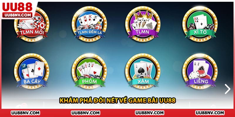 Khám phá đôi nét về game bài UU88