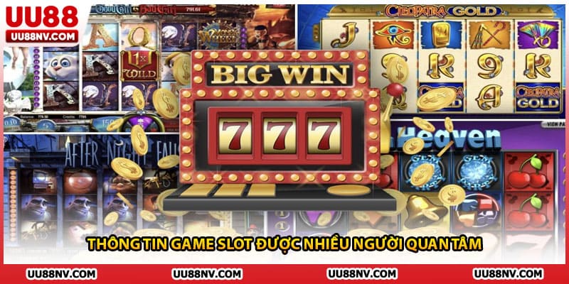 Thông tin game slot được nhiều người quan tâm